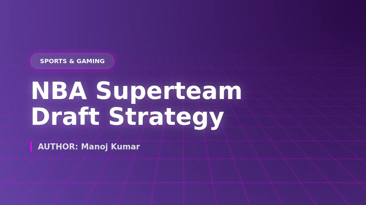 2026 NBA Trends: How Modern Superteams Inspire Your 82-0 Game Lineup